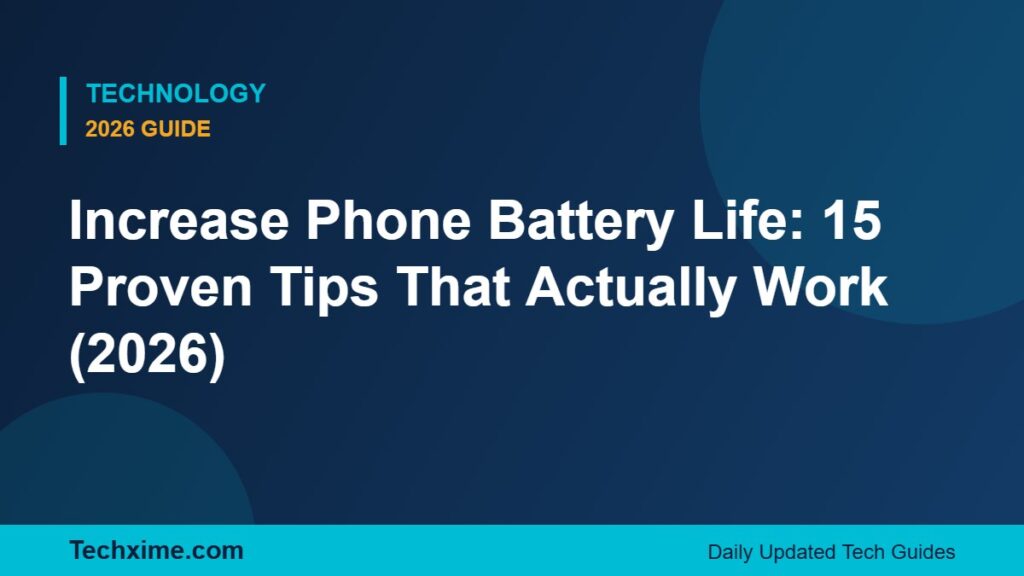 increase phone battery life